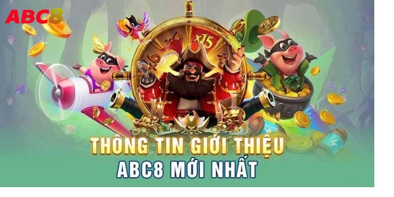 Giới thiệu ABC8 - Nhà cái uy tín số 1 Việt Nam 